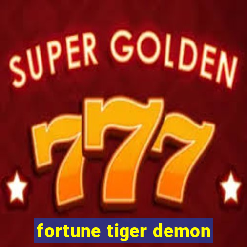 fortune tiger demon