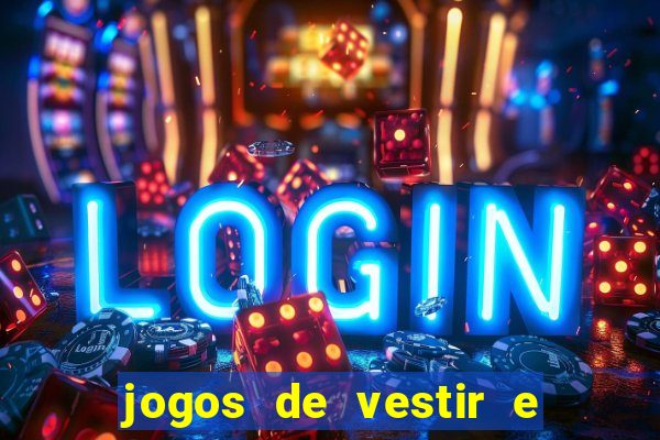 jogos de vestir e maquiar 360