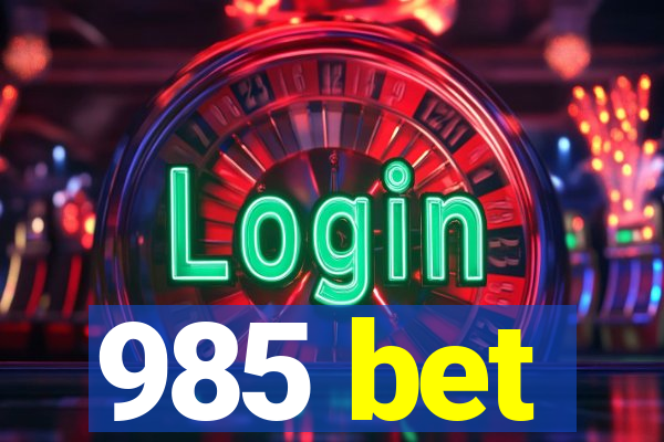 985 bet