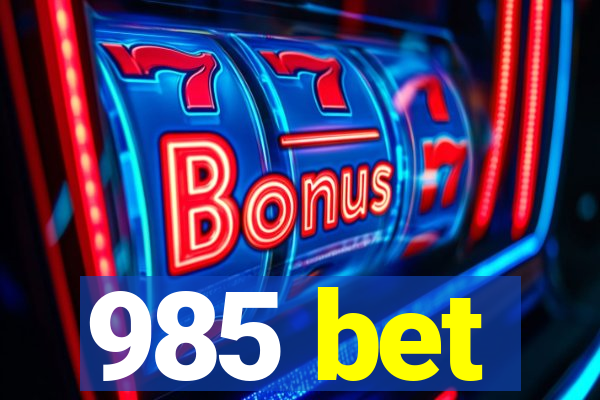 985 bet