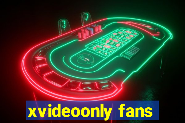 xvideoonly fans