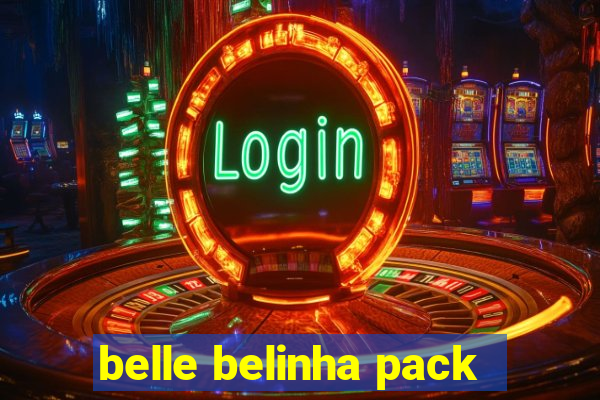 belle belinha pack