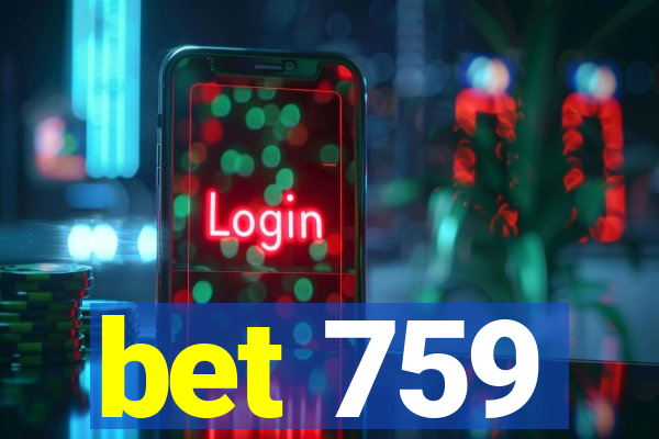 bet 759