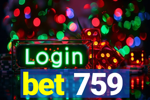 bet 759