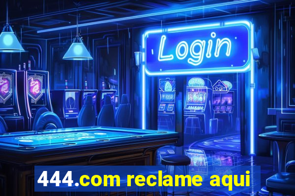444.com reclame aqui