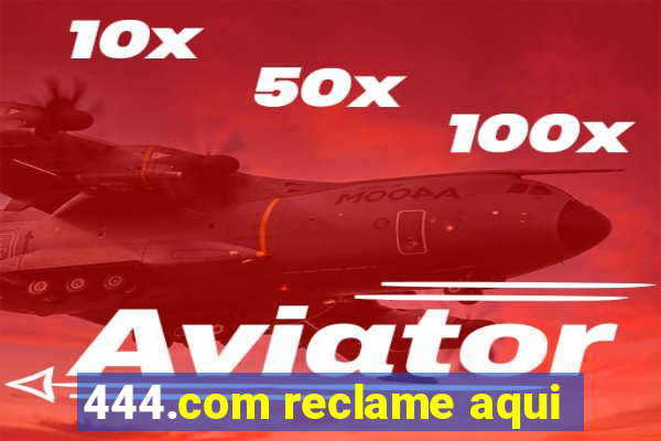 444.com reclame aqui