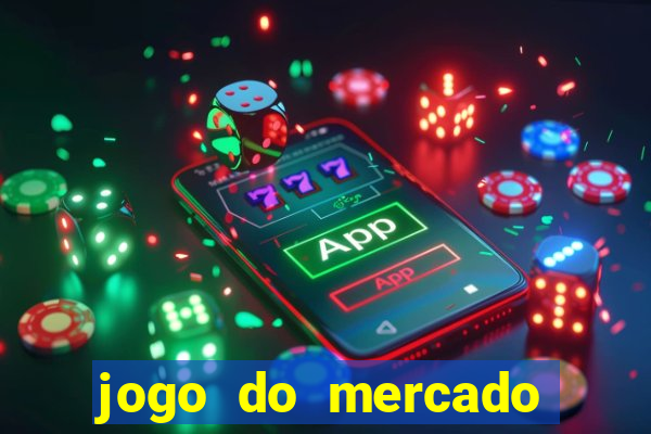 jogo do mercado dinheiro infinito