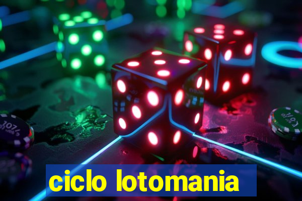 ciclo lotomania