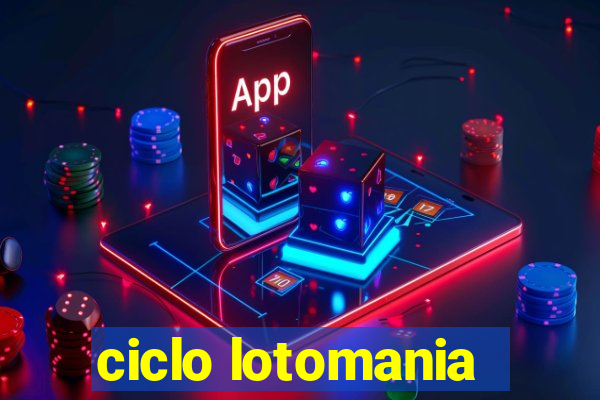 ciclo lotomania