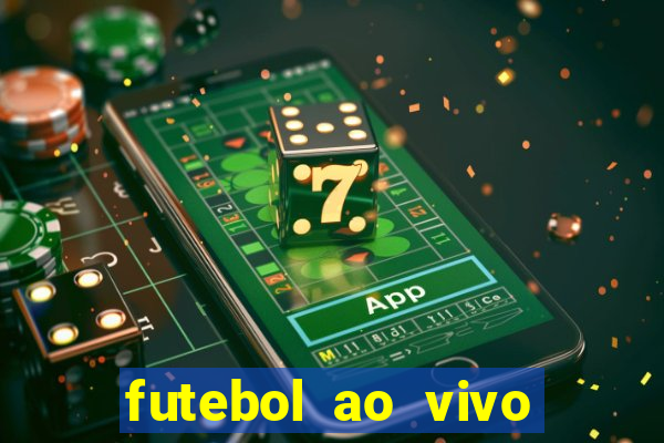 futebol ao vivo sem trava