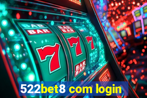 522bet8 com login