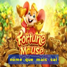 nome que mais sai na rifa