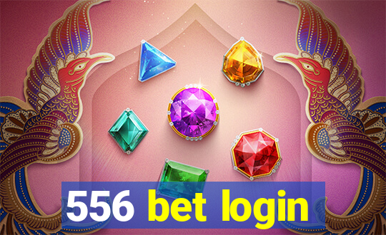 556 bet login