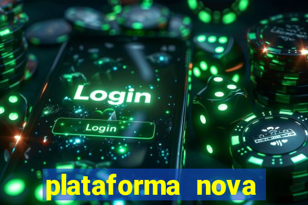 plataforma nova pagando cassino
