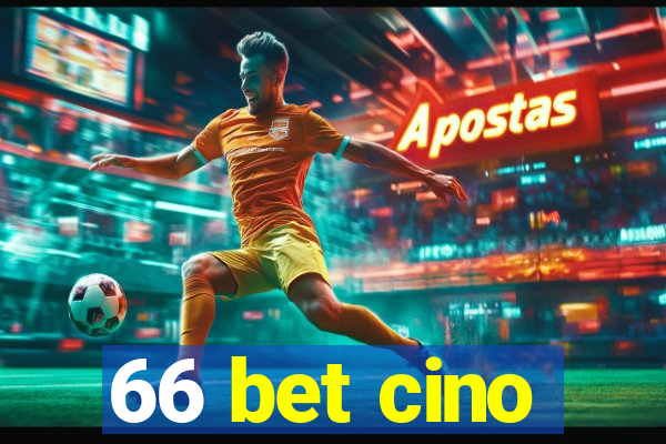 66 bet cino