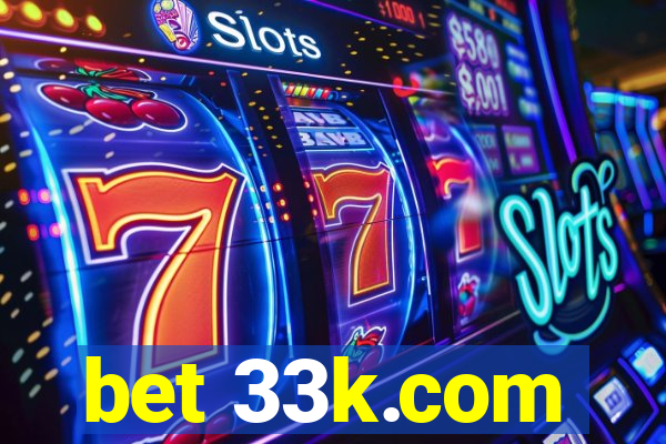 bet 33k.com