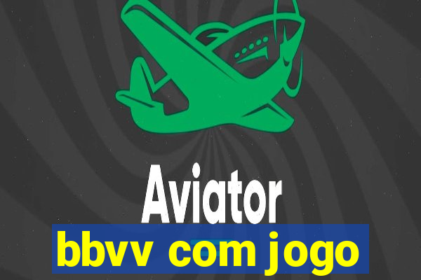 bbvv com jogo