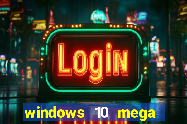 windows 10 mega lite torrent