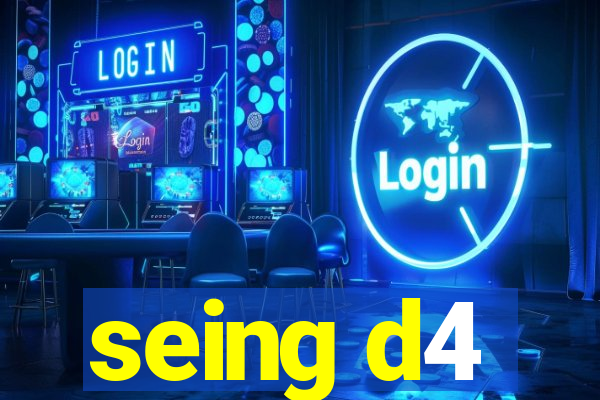 seing d4