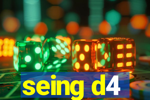seing d4