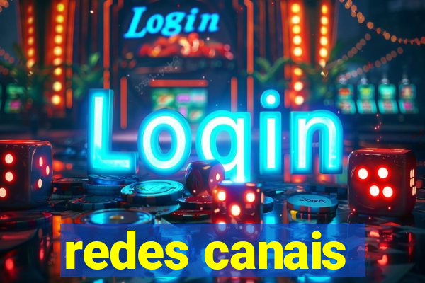 redes canais