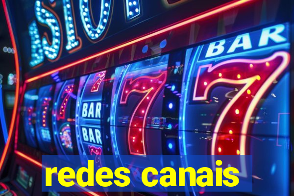 redes canais