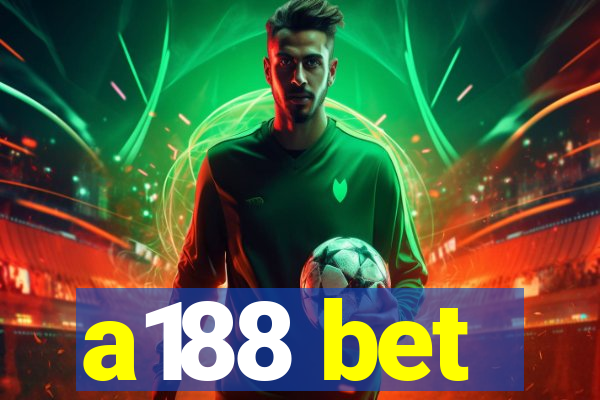 a188 bet