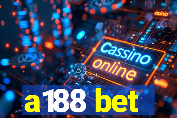 a188 bet