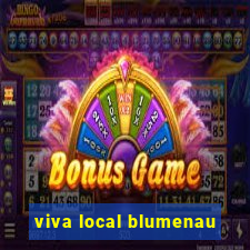 viva local blumenau