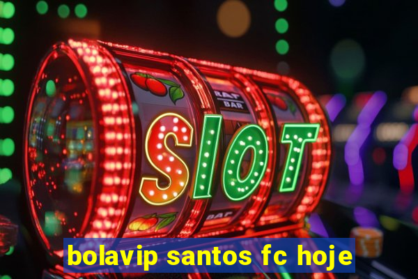 bolavip santos fc hoje