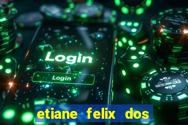 etiane felix dos santos nua