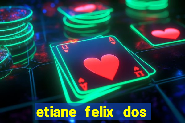 etiane felix dos santos nua