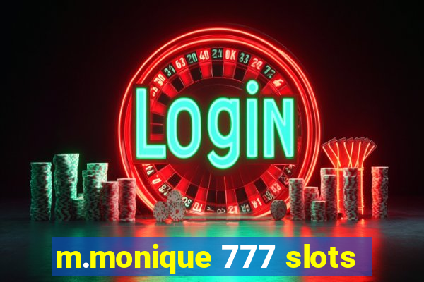 m.monique 777 slots