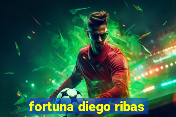 fortuna diego ribas