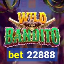 bet 22888