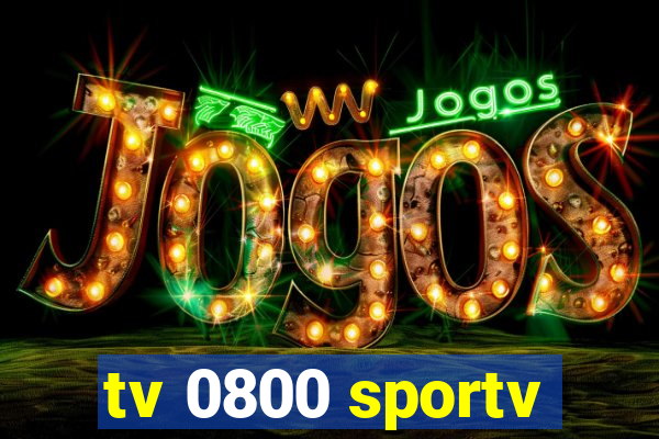 tv 0800 sportv