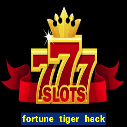 fortune tiger hack apk dinheiro infinito