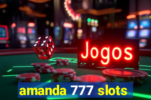 amanda 777 slots