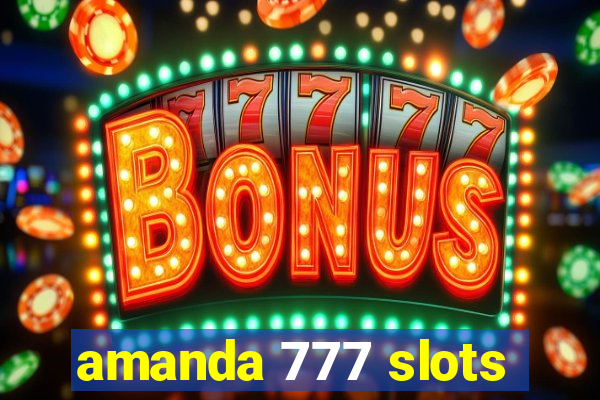 amanda 777 slots