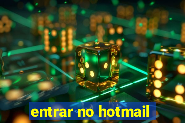 entrar no hotmail