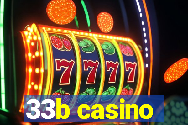 33b casino