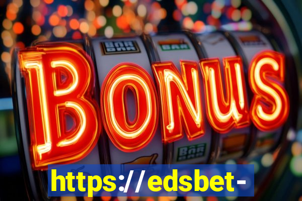 https://edsbet-com.jogos.app