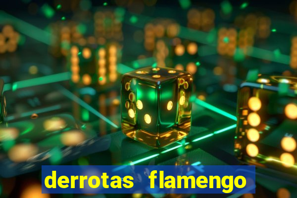 derrotas flamengo 2019 brasileiro