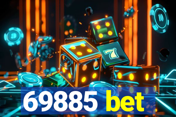 69885 bet