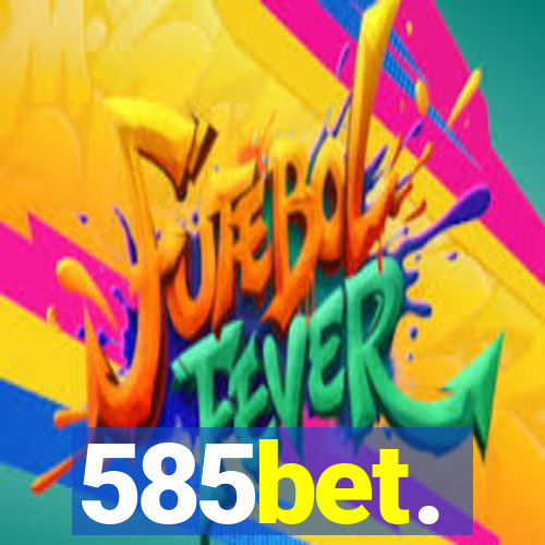 585bet.