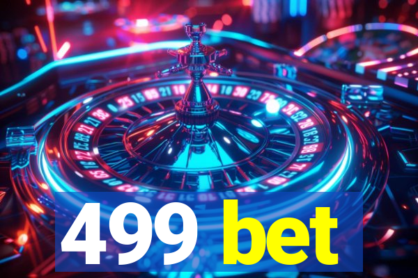 499 bet