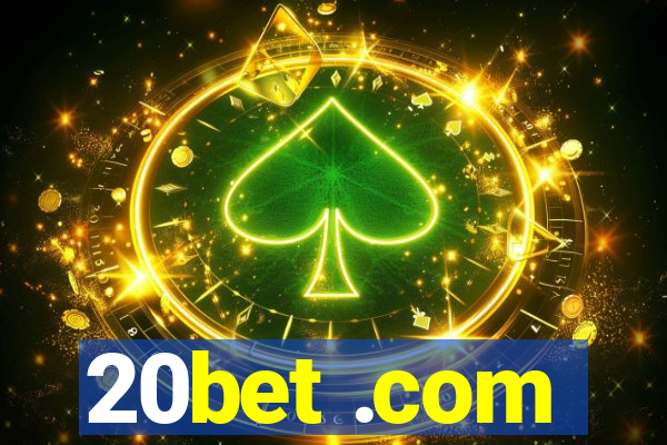 20bet .com