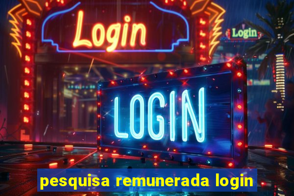 pesquisa remunerada login
