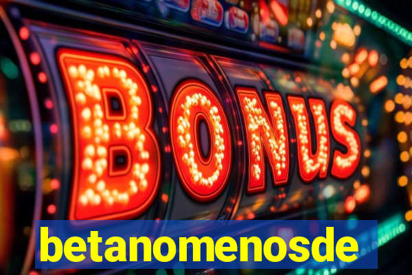 betanomenosde
