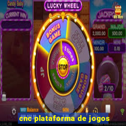 cnc plataforma de jogos